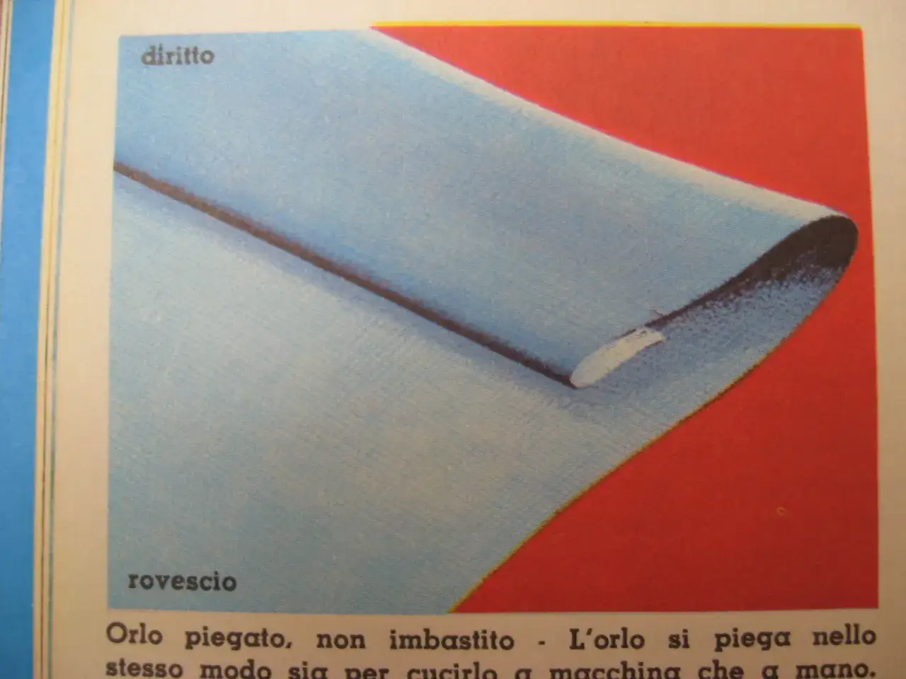 Orlo piegato, non imbastito, mostra i diversi tipi di orlo a macchina. Il rovescio e il dritto del tessuto sono visibili.